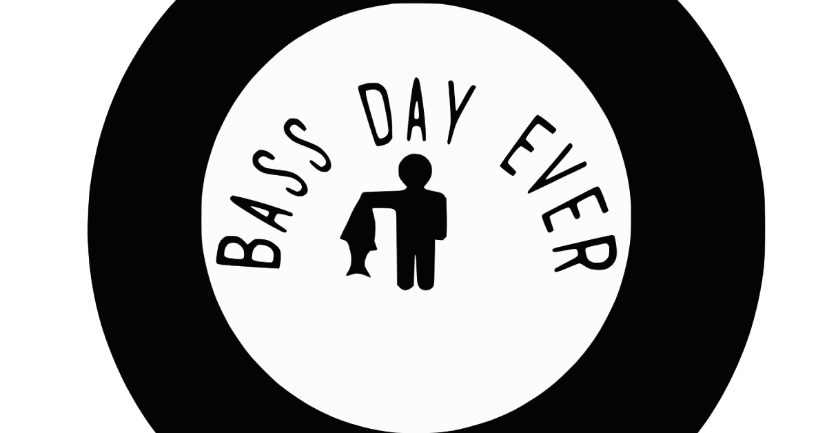 Bass Day Ever